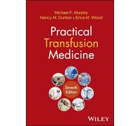 Practical Transfusion Medicine