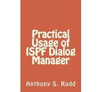 Practical Usage of ISPF Dialog Manager
