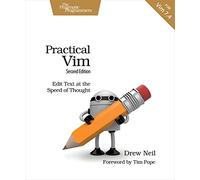 Practical Vim: Edit Text at the Speed of Thought