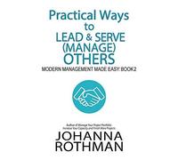 Practical Ways To Lead & Serve (Manage) Others