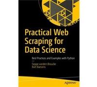 Practical Web Scraping for Data Science by Bart Baesens Bart Baesens (Auteur)