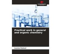 Practical work in general and organic chemistry