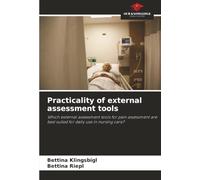 Practicality of external assessment tools: Which external assessment tools for pain assessment are best suited for daily use in nursing care?