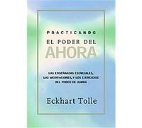 Practicando el poder de ahora / Practicing The Power Of Now Eckhart Tolle (Auteur)