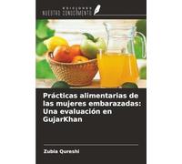 Prácticas alimentarias de las mujeres embarazadas: Una evaluación en GujarKhan