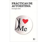 Practicas de autoestima/ Self-Esteem Practices Christophe Andre (Auteur)