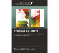 Prácticas de lectura: Un estudio sobre las representaciones y prácticas de lectura de la Escuela Clase II
