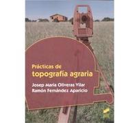 Practicas De Topografia Agraria.(Ciclos Formativos) Oliveras Vilar, Josep Maria Fernández Aparicio, Ramón (Auteur)