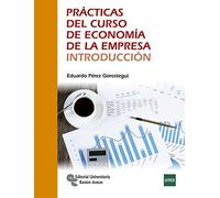 Prácticas del curso de Economía de la Empresa. Introducción
