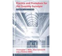 Practice and Procedure for the Quantity Surveyor Allan Ashworth, Christopher J. Willis, J. Andrew Willis (Auteur)