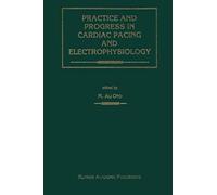 Practice And Progress In Cardiac Pacing And Electrophysiology