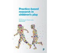 Practice-based research in children's play - [Version Originale] Inconnu (Auteur)