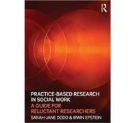 Practice-Based Research In Social Work (Paperback) Sarah - Jane Hunter College Dodd, Usa Cuny, Irwin Hunter College Epstein, Usa Cuny (Auteur)