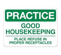 Practice Good Housekeeping Place Refuse In Proper Receptacles Panneau de sécurité en métal NO.28768 Panneau de sécurité en métal 20,3 x 30,5 cm - Avertissement clair pour usage domestique et
