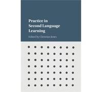 Practice In Second Language Learning Christian University Of Liverpool Jones, (Auteur)