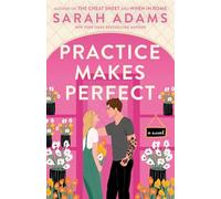 Practice Makes Perfect: A Novel
