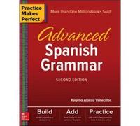 Practice Makes Perfect Advanced Spanish Grammar Second Edition by Rogelio Vallecillos Rogelio Vallecillos (Auteur)