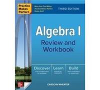 Practice Makes Perfect Algebra I Review and Workbook Third Edition by Carolyn Wheater Carolyn Wheater (Auteur)