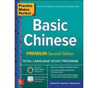 Practice Makes Perfect : Basic Chinese, Premium Second Edition