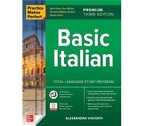 Practice Makes Perfect Basic Italian Premium Third Edition by Alessandra Visconti Alessandra Visconti (Auteur)