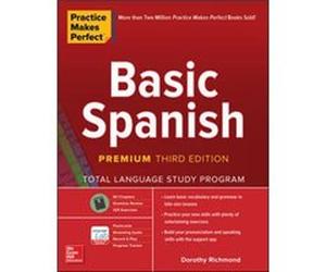 Practice Makes Perfect Basic Spanish Premium Third Edition by Dorothy Richmond Dorothy Richmond (Auteur)