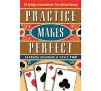 Practice Makes Perfect by David Bird Barbara Seagram, David Bird (Auteur)