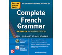 Practice Makes Perfect: Complete French Grammar, Premium Fourth Edition