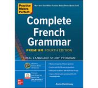 Practice Makes Perfect Complete French Grammar