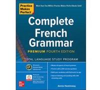 Practice Makes Perfect Complete French Grammar
