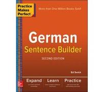Practice Makes Perfect German Sentence Builder by Ed Swick Ed Swick (Auteur)