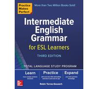 Practice Makes Perfect Intermediate English Grammar for ESL Learners – McGraw-Hill Education