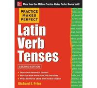 Practice Makes Perfect Latin Verb Tenses, 2e édition