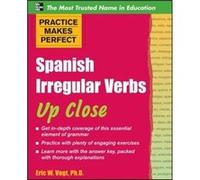 Practice Makes Perfect Spanish Irregular Verbs Up Close by Eric Vogt Paperback Book Vogt Eric, Vogt, Eric (Auteur)