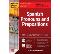 Dorothy Richmond – Practice Makes Perfect : Pronoms et prépositions espagnols – Premium – 4e édition