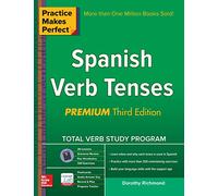 Practice Makes Perfect Spanish Verb Tenses