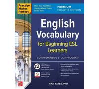 Practice Makes Perfect : Vocabulaire anglais pour les apprenants débutants de l'anglais langue seconde, édition Premium
