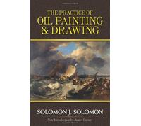 [ PRACTICE OF OIL PAINTING AND DRAWING BY SOLOMON, SOLOMON J.](AUTHOR)PAPERBACK