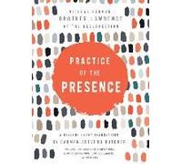 Practice of the Presence: A Revolutionary Translation by Carmen Acevedo Butcher