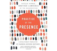Practice of the Presence: A Revolutionary Translation