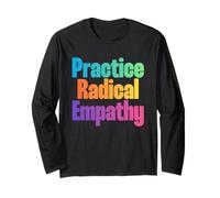 Practice Radical Empathy - Citation de Compassion consciente Manche Longue