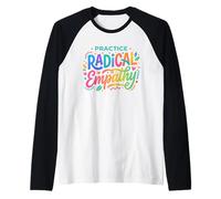 Practice Radical Empathy - Citation de Compassion consciente Manche Raglan