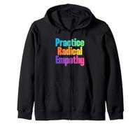 Practice Radical Empathy - Citation de Compassion consciente Sweat à Capuche