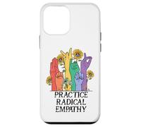 Practice Radical Empathy Kind Radicalized by Basic Decency Coque pour iPhone 12 Mini