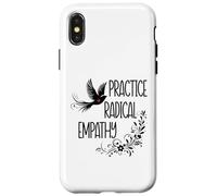 Practice Radical Empathy Kind Radicalized by Basic Decency Coque pour iPhone X/XS