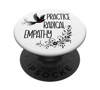 Practice Radical Empathy Kind Radicalized by Basic Decency PopSockets PopGrip Adhésif