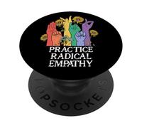 Practice Radical Empathy Radicalized by Basic Decency Kind PopSockets PopGrip Adhésif