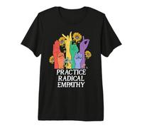Practice Radical Empathy Radicalized by Basic Decency Kind T-Shirt Haut de Gamme