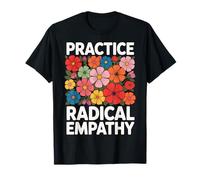 Practice Radical Empathy T-Shirt