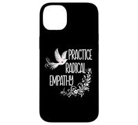 Practice Radical Empathy Women Radicalized by Basic Decency Coque pour iPhone 14 Plus