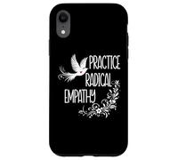 Practice Radical Empathy Women Radicalized by Basic Decency Coque pour iPhone XR